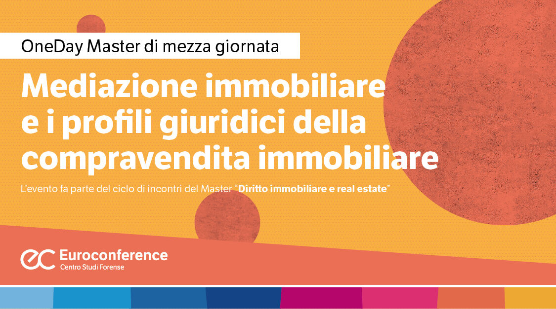 Immagine Mediazione immobiliare e i profili giuridici della compravendita Immobiliare | Euroconference